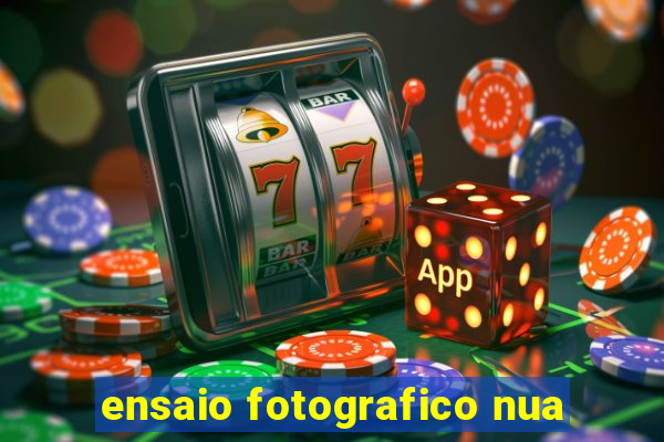 ensaio fotografico nua